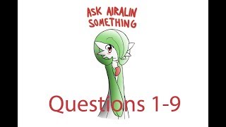 Ask Airalin: Questions 1-9