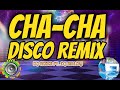 BEST CHA - CHA DISCO REMIX OF DJMIKE FT. DJ ZALDY