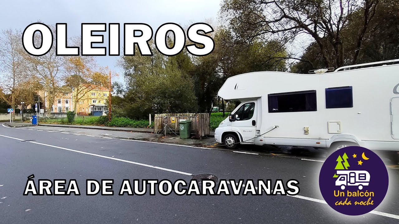 Guía del área de autocaravanas de OLEIROS: Servicios y dónde dormir cerca de A Coruña