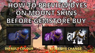 Gw2 How To Preview Dyes On Mount Skins Before Gemstore Buy