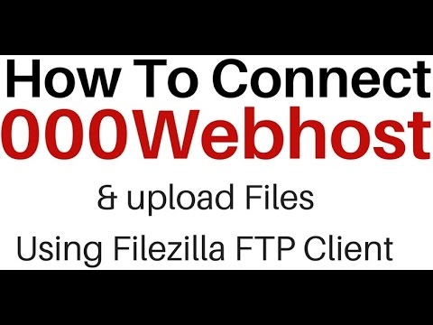 000webhost Connect and files upload using filezilla FTP (3.25.1)