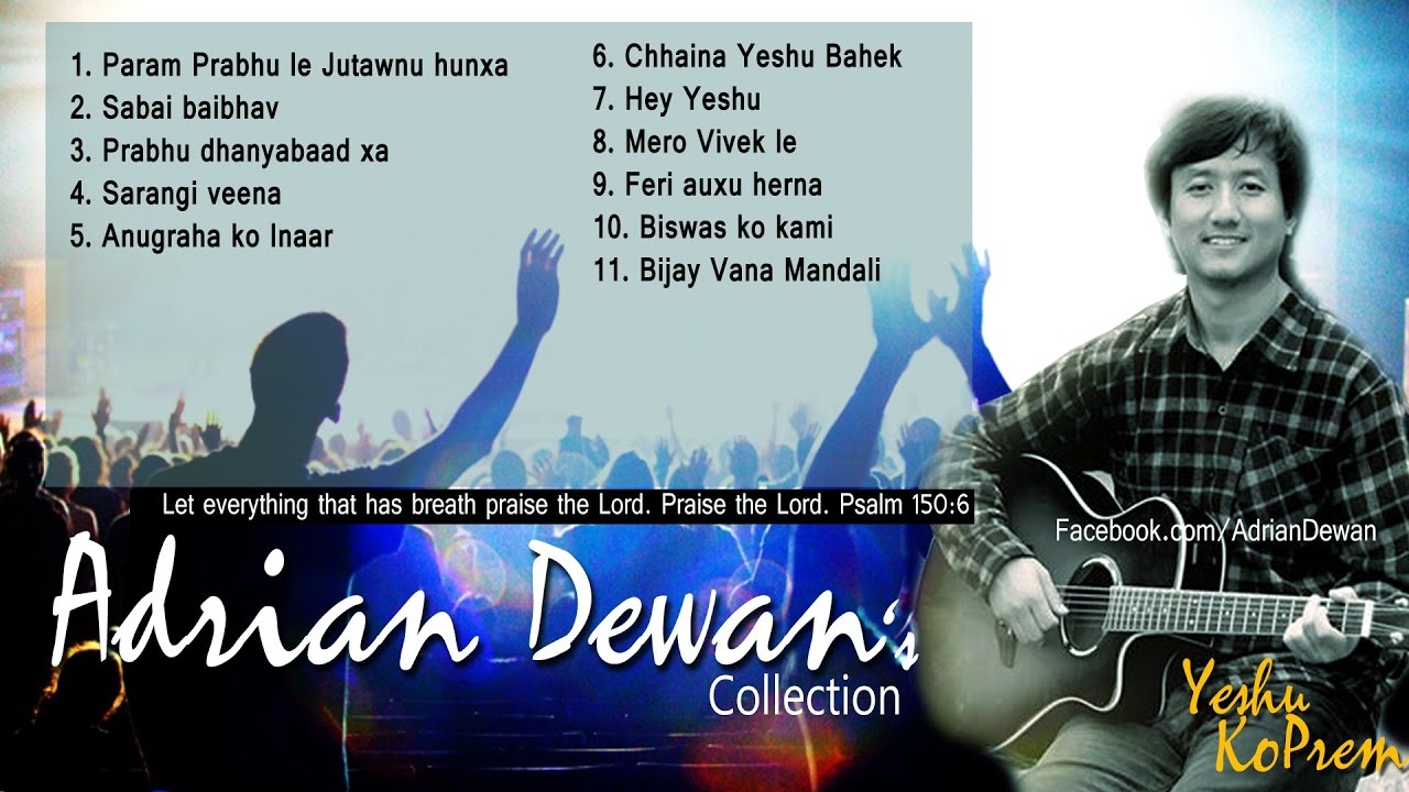 Adrian Dewan   JUKEBOX  Nepali Christian Song Collection  Christian Platform