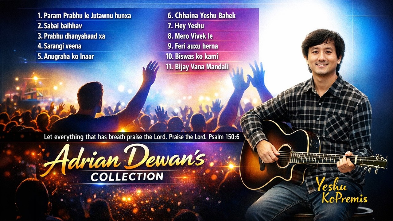 Adrian Dewan - JUKEBOX | Nepali Christian Song Collection | Christian Platform