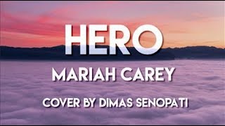 Mariah Carey - Hero (Acoustic Cover DIMAS SENOPATI) Lyrics