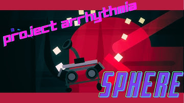 Project Arrhythmia - Sphere by Creo