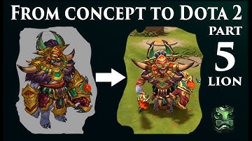 Dota 2 workshop. Creating Lion set, from concept to game. Part 5