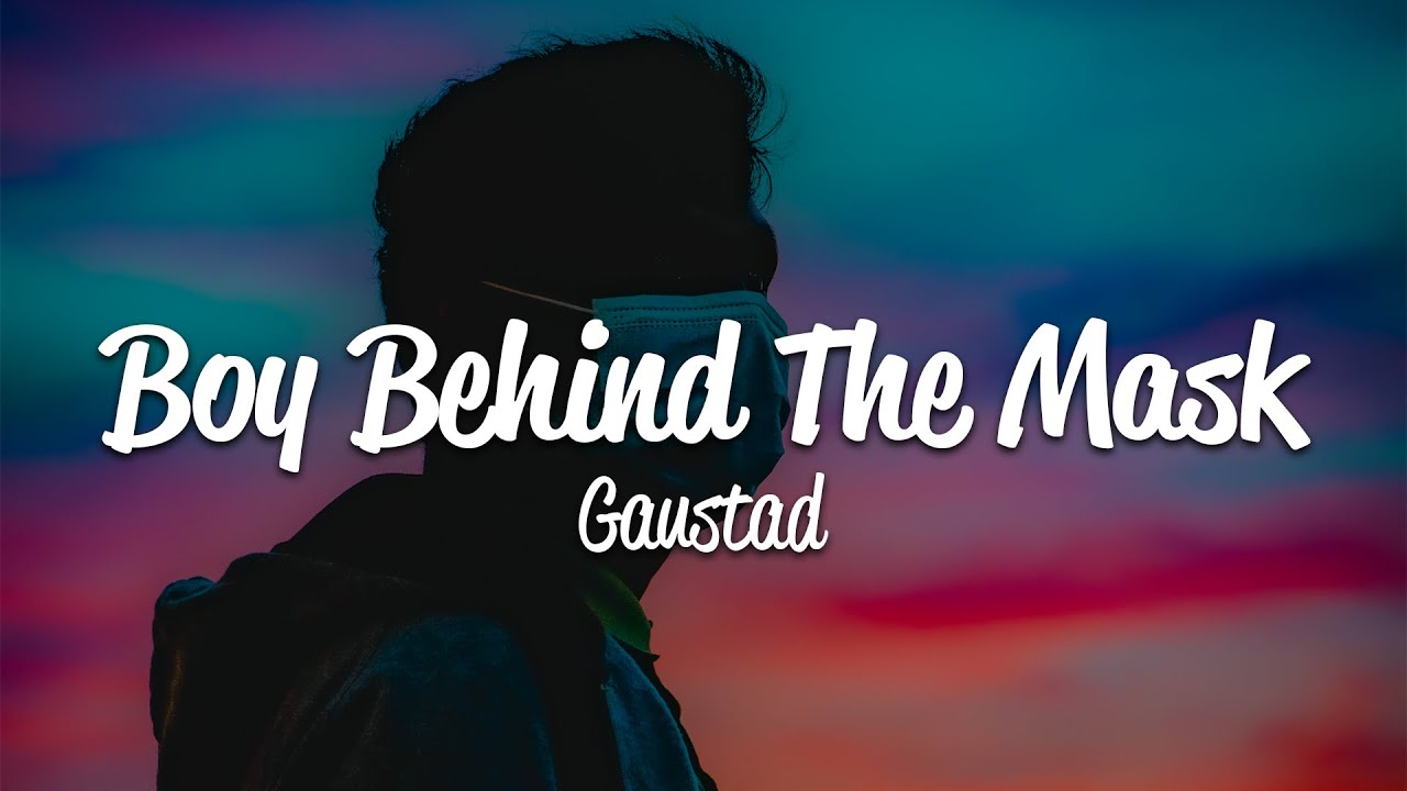 Gaustad Boy Behind The Mask (Lyrics) YouTube