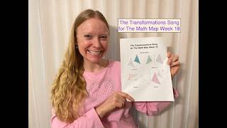 The Transformations Song for the Math Map Week 18