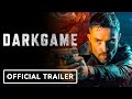 Darkgame  official trailer 2024 ed westwick andrew p stephen natalya tsvetkova