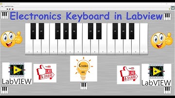Electronics Keyboard in LABVIEW | #LabviewCreativeideasEEE || Electronics || #creativeideasEEE