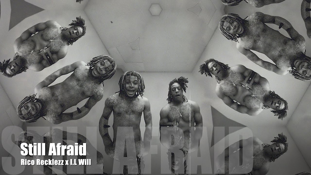 Rico Recklezz x I.L Will - Still Afraid (Music Video)