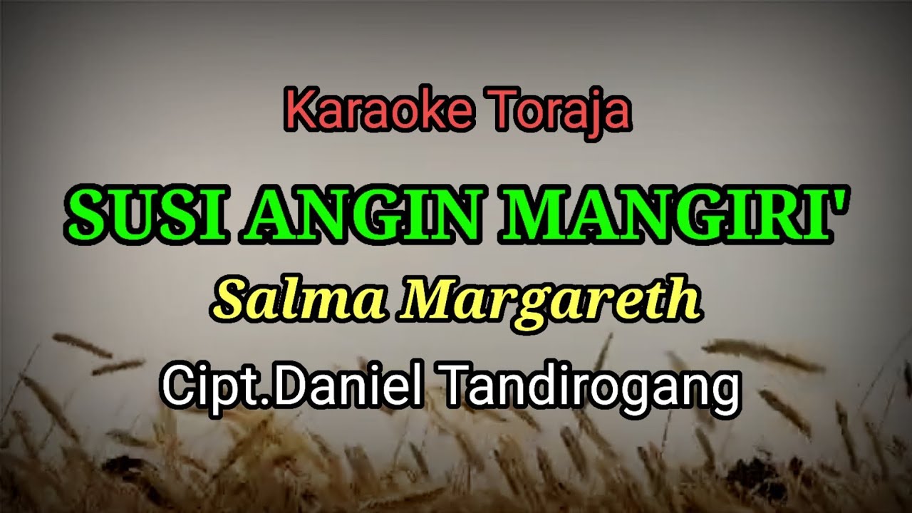 Karaoke Susi angin mangiri'_Cipt.Daniel Tandirogang