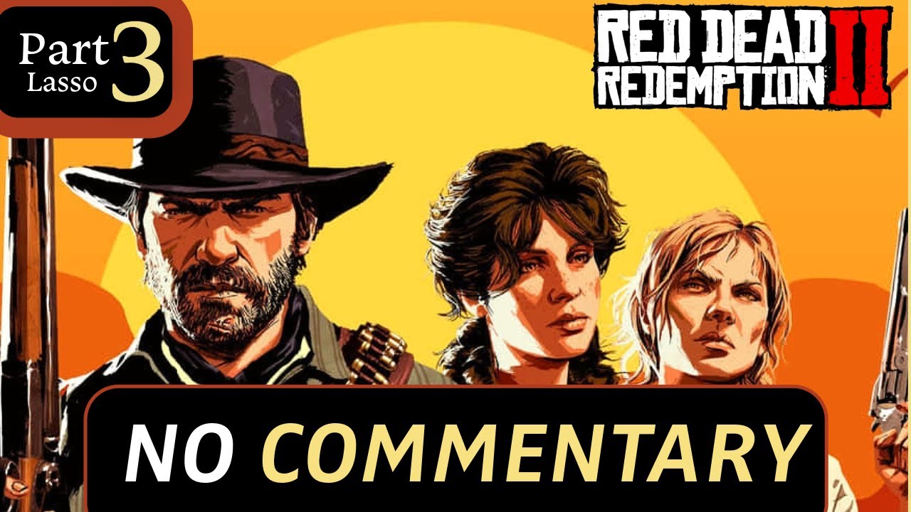 RDR2 Walkthrough/gameplay part 3 - Lasso( No Commentary)