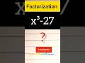 Factorization problem 🤔 #mathematics #shorts #viral