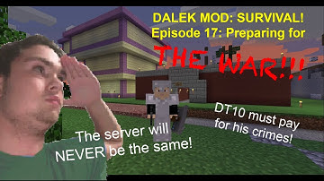 Dalek Mod: Survival! Episode 17: Preparing for THE WAR!!!