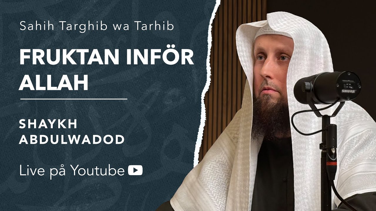 Fruktan inför Allah | Sh. Abdulwadod