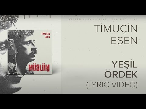 Timuçin Esen - Yeşil Ördek ('Müslüm Baba' Orijinal Film Müzikleri)(Lyric Video)