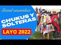 Festival carnavalesco Ch&#39;ukus y solteras Layo 2022