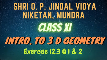 Class 11 CBSE Mathematics Chapter 12 Intro. to 3 D Geometry - Ex. 12.3 Q 1 & 2
