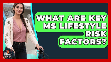 What Are Key MS Lifestyle Risk Factors? - MS Support Network