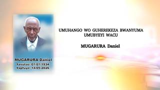 🔴 LIVE : Umuhango wo Gusezera no Guherekeza Umubyeyi wacu MUGARURA Daniel