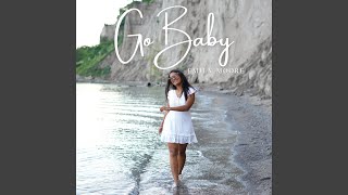 Go Baby (Why You Lie)