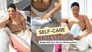 Simple Self Care Tips for Working Moms