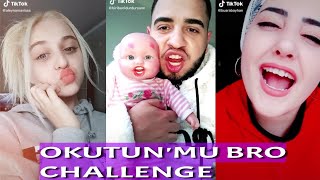 OKUTUN'MU BRO OKUTUM BRO CHALLENGE / TİKTOK TÜRKİYE Resimi