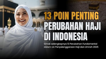 Era Baru Haji Indonesia: UU 14/2025 Bawa 13 Perubahan Fundamental