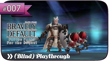 「Bravely Default」Undub PT.7 [Prologue ～ BOSS：Argent Heinkel]