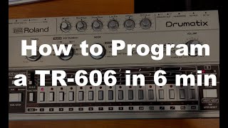 How to Program a TR-606 in under 6 Minutes.