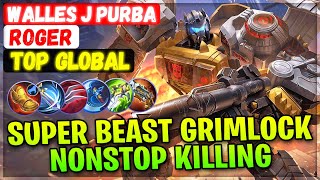 Super Beast Grimlock, Nonstop Killing Roger [ Top Global Roger ] Walles j purba - Mobile Legends