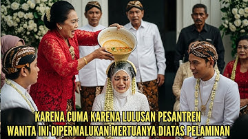 JATIM VIRAL‼️ Gadis Pesantren Dihina di Hari Pernikahan, 2 Hari Kemudian Mertuanya Sujud Menangis!