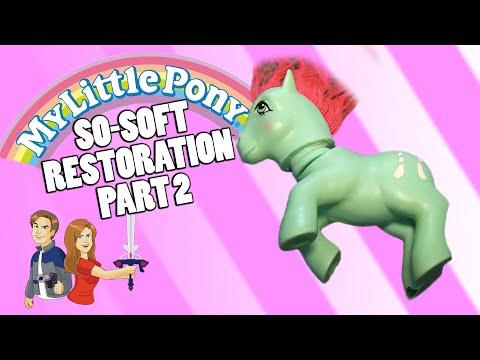 My Little Pony So-Soft Restoration: Part 2 - Body Repair Vintage G1 Hasbro