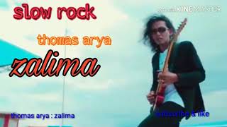 Zalima - Thomas Arya [New Song]