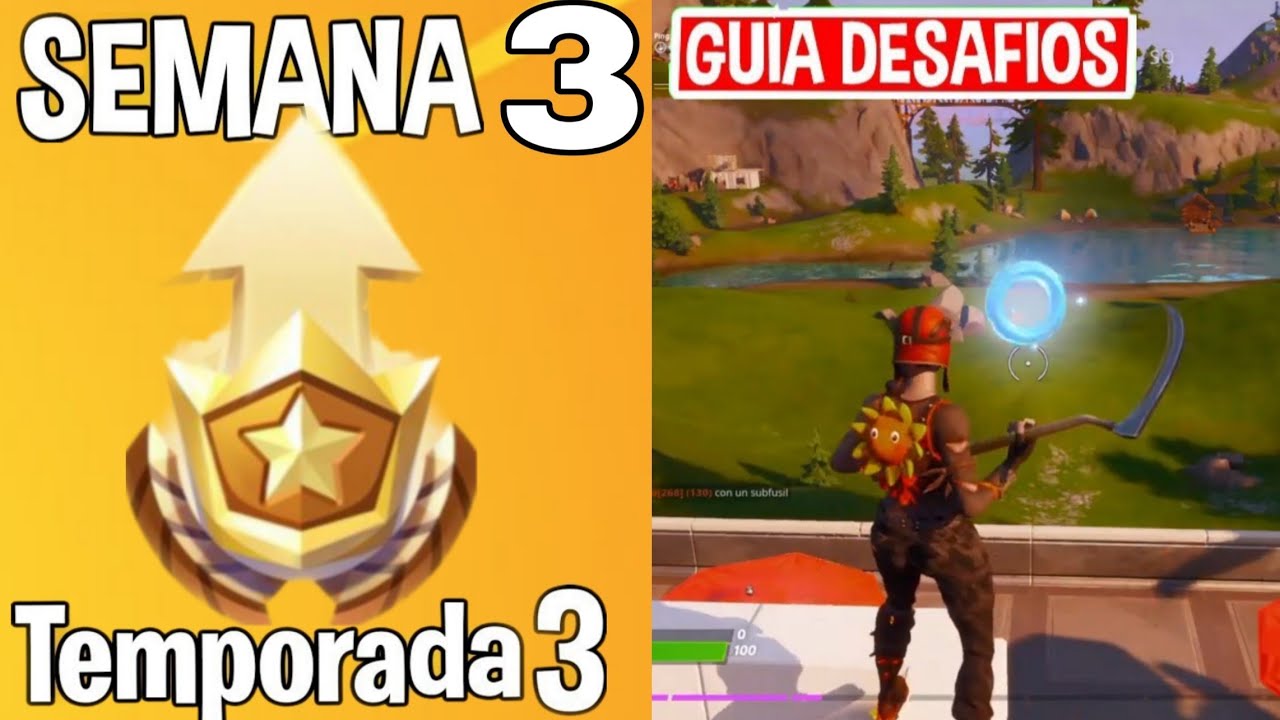 Como Completar Todos Los Desafíos De La Semana 3 Fortnite Temporada 3 Youtube