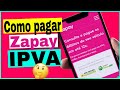 Como Pagar IPVA com Aplicativo Zapay Celular Android