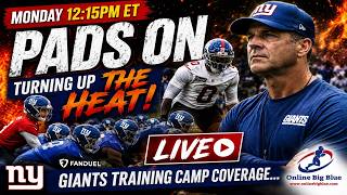 NY Giants MONDAY LIVE - PADS ON! Complete Giants Camp Coverage | 12:15pm (ET)