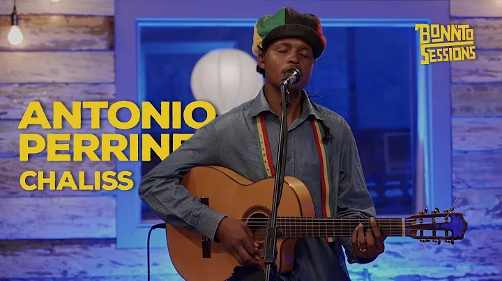 BONNTO SESSIONS - Chaliss, Antonio Perrine