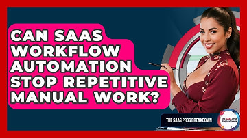 Can SaaS Workflow Automation Stop Repetitive Manual Work? - The SaaS Pros Breakdown