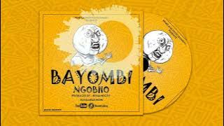 Ngobho - Bayombi - Producer By Denamocxy