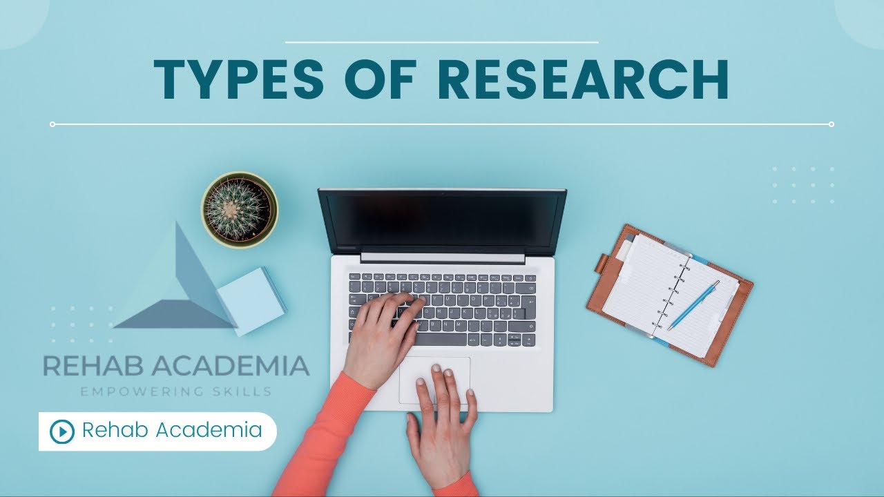 How to Choose the Right Research Type in Rehabilitation: Understanding Types of Research Research