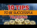 Top 10 Tips For Successful Investing | Mining | Trading Bitcoins
