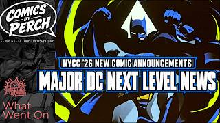 NYCC '26: DC Next Level new comics and announcements