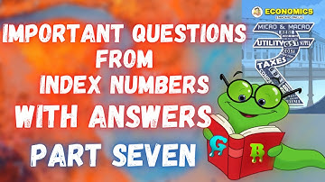 IMPORTANT QUESTIONS FROM CHAPTER SIX INDEX NUMBERS WITH ANSWERS HSC MAHARASHTRA BOARD