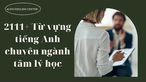 Môn tâm lý học tiếng anh là gì