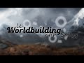 Une vision du worldbuilding par solyg