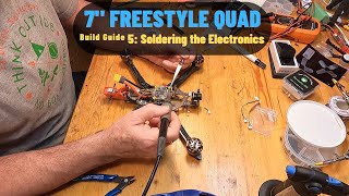 Build a 7" Freestyle Quad - Part 5: Soldering the Electronics