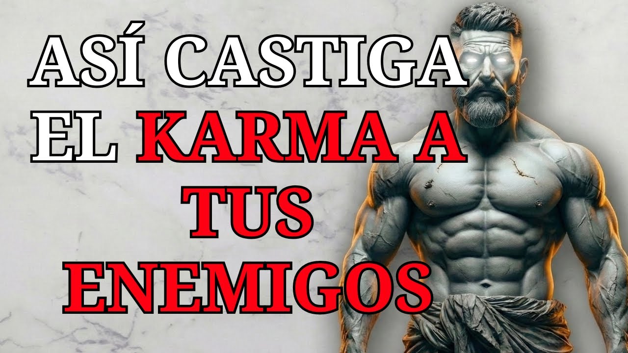Cómo el Karma Cobra Venganza Donde Más Duele | Estoicismo