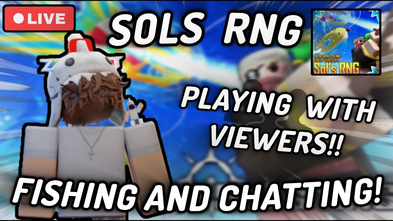 🔴SOLS RNG with VIEWERS! ( FISHING AND CHATTING! ) 🔴 - YouTube